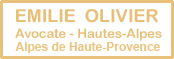 Emilie OLIVIER, avocate au barreau des Hautes-Alpes et des Alpes  de Haute-Provence